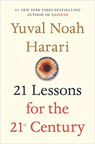 21 Lessons for the 21st Century (Source: Yural Noah Harari)