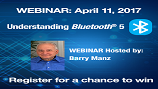 Barry Manz will moderate Bluetooth 5 webinar. Source: Mouser. 