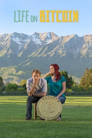 Poster for a documentary on a couple who tried to live on nothing but Bitcoin during the first part of their marriage. Source: Life on Bitcoin, LLC.